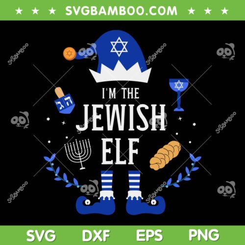 Funny Im The Jewish Elf For Hanukkah SVG, Christmas Hanukkah Jewish SVG, Im The Jewish Elf SVG DXF EPS PNG