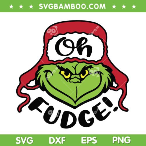 Grinch Oh Fudge SVG, Grinch A Christmas Story Hat SVG, Grinch Xmas Funny Santa Hat SVG DXF EPS PNG