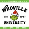 Grinch Whoville University SVG, Grinch Whoville Est 1957 SVG, Christmas Grinch University SVG DXF EPS PNG