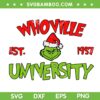 Grinch Whoville University 1957 SVG, Whoville University Grinch Christmas SVG, Funny Christmas SVG DXF EPS PNG Grinch Whoville University 1957 SVG, Whoville University Grinch Christmas SVG, Funny Christmas SVG DXF EPS PNG