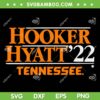 Hooker Hyatt'22 Tennessee SVG, Tennessee Volunteers Logo SVG, Tennessee Volunteers Football SVG DXF EPS PNG Hooker Hyatt'22 Tennessee SVG, Tennessee Volunteers Logo SVG, Tennessee Volunteers Football SVG DXF EPS PNG