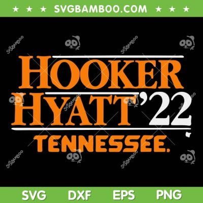 Hooker Hyatt'22 Tennessee SVG, Tennessee Volunteers Logo SVG, Tennessee Volunteers Football SVG DXF EPS PNG