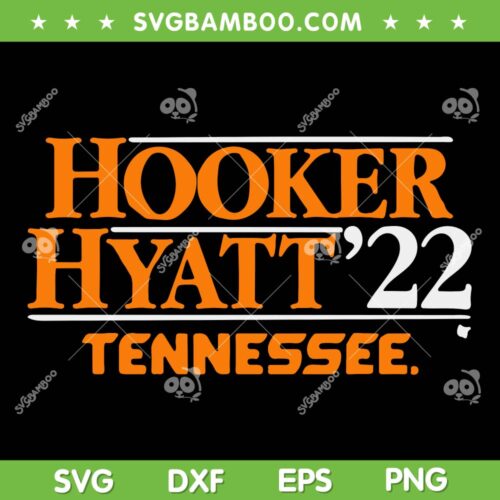 Hooker Hyatt'22 Tennessee SVG, Tennessee Volunteers Logo SVG, Tennessee Volunteers Football SVG DXF EPS PNG