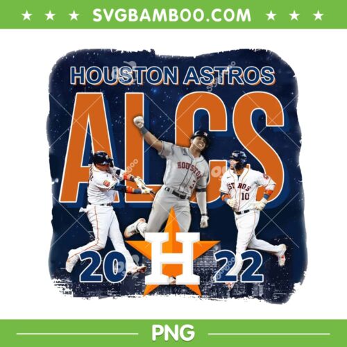 Houston Astros Championship 2022 PNG, Astros World Series Champions PNG, Astros ALCS 2022 PNG, Design For Shirt