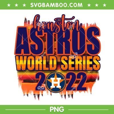 Houston Astros Championsip 2022 PNG, Astros World Series 2022 PNG, Football Astros PNG, Design For Shirt