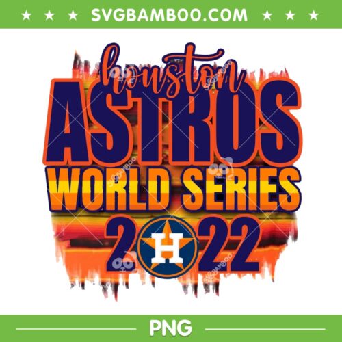 Houston Astros Championsip 2022 PNG, Astros World Series 2022 PNG, Football Astros PNG, Design For Shirt
