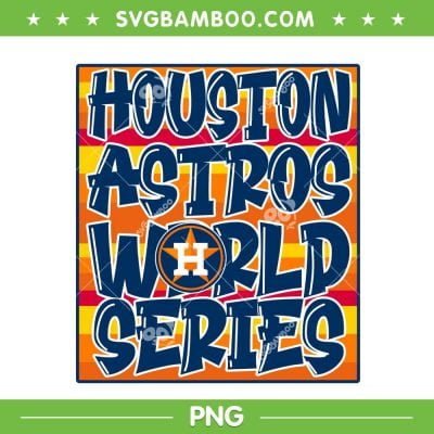 Houston Astros World Series PNG, Astros Champions 2022 PNG, Astros Baseball The World Champion 2022 PNG