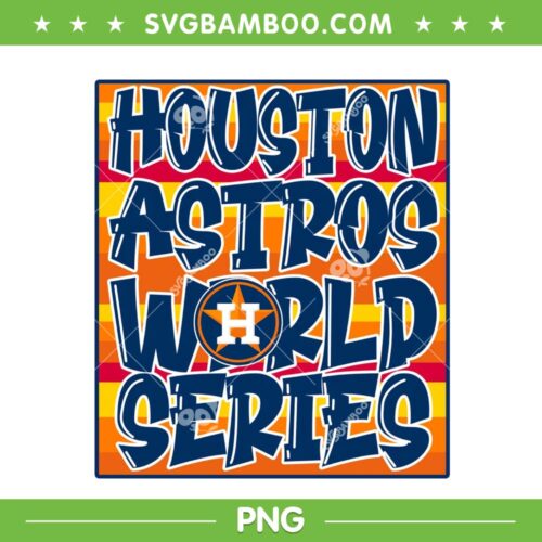 Houston Astros World Series PNG, Astros Champions 2022 PNG, Astros Baseball The World Champion 2022 PNG