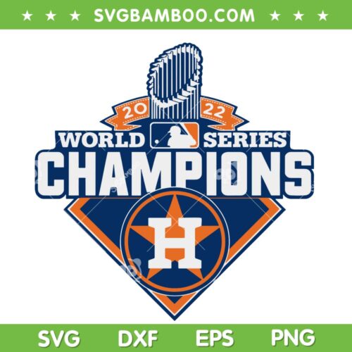 Astros World Series Champions SVG, 2022 Houston Astros Baseball SVG, Astros Champions 2022 SVG DXF EPS PNG