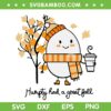 Humpty Dumpty Had A Great Fall SVG, Humpty Thanksgiving Autum SVG, Thanksgiving Day SVG DXF EPS PNG