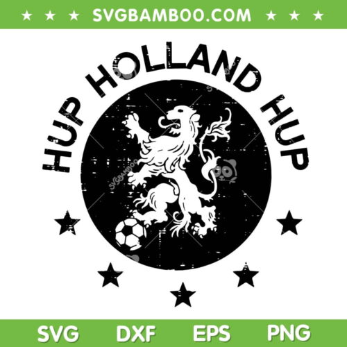 Hup Holland Hup SVG, Holland Netherlands Orange Soccer SVG, Hup Holland Hup Soccer SVG DXF EPS PNG