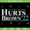 Hurts Brown 22 SVG, Jalen Hurts SVG, Hurts Brown 22 Grease The Polls SVG DXF EPS PNG