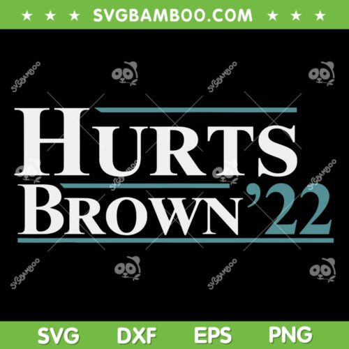 Hurts Brown 22 SVG, Jalen Hurts SVG, Hurts Brown 22 Grease The Polls SVG DXF EPS PNG