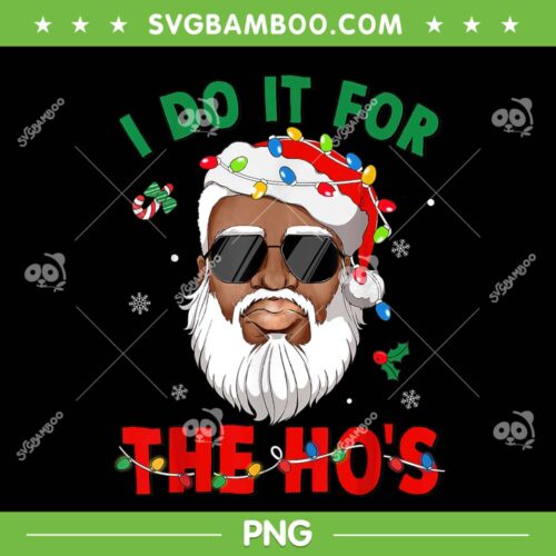 I Do It For The Ho's African PNG, Black Santa Xmas Pajamas PNG, Black Santa Chritsmas PNG