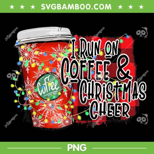 Christmas I Run On Coffee PNG, Christmas Cheer Buffalo Plaid PNG, Coffee Xmas Lights PNG
