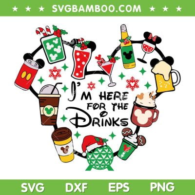 I'm Here For The Drinks SVG, Disney Drinks And Foods SVG, Disney Mickey Coffee SVG DXF EPS PNG
