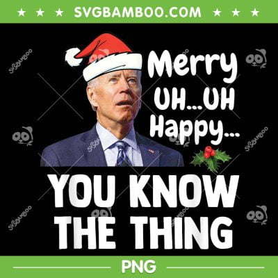 Joe Biden Merry Uh Uh Happy You Know The Thing PNG, Biden Christmas PNG, Funny Joe Biden PNG