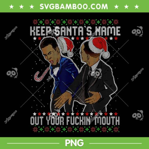 Keep Santa's Name Out Your Fuckin Mouth PNG, Funny Christmas Slap PNG, Merry Fuckin Xmas PNG