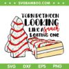 Little Debbie Christmas Tree SVG, Torn Between Looking Like A Snack And Eating One SVG, ChristmasTree SVG DXF EPS PNG