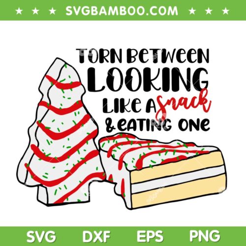Little Debbie Christmas Tree SVG, Torn Between Looking Like A Snack And Eating One SVG, ChristmasTree SVG DXF EPS PNG