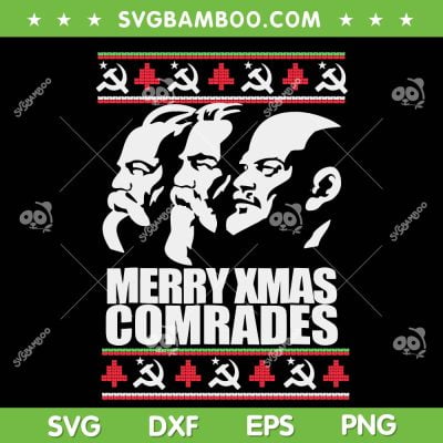Merry Christmas Comrades SVG, Marx Lenin Ugly Xmas Sweater SVG, Xmas Communist Logo SVG DXF EPS PNG Merry Christmas Comrades SVG, Marx Lenin Ugly Xmas Sweater SVG, Xmas Communist Logo SVG DXF EPS PNG