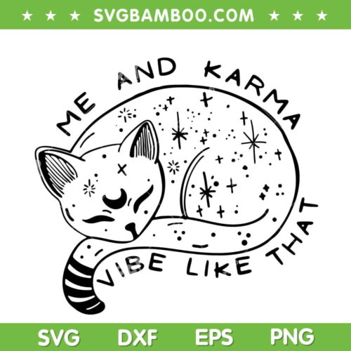 Me And Karma Vibe Like That SVG, Funny Lazy Sleeping Cat SVG, Sleeping Cat Black And White SVG DXF EPS PNG