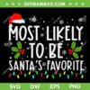 Most Likely To Be Santa Favorite SVG, Santa Hat Xmas Quote SVG, Matching Family Christmas Saying SVG DXF EPS PNG