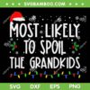 Most Likely To Spoil The Grandkids SVG, Funny Christmas Grandma SVG, Xmas Grandma Saying SVG DXF EPS PNG