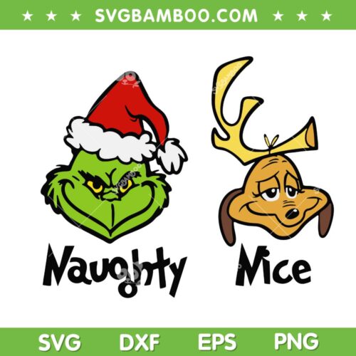 Naughty Nice Grinch and Max SVG, Christmas Grinch Naughty Nice SVG, Santa Hat Grinch and Max SVG DXF EPS PNG