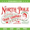 North Pole Candy Company SVG, Christmas North Pole SVG, Christmas Sign Authetic Since 1873 SVG DXF EPS PNG