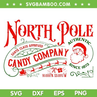 North Pole Candy Company SVG, Christmas North Pole SVG, Christmas Sign Authetic Since 1873 SVG DXF EPS PNG North Pole Candy Company SVG, Christmas North Pole SVG, Christmas Sign Authetic Since 1873 SVG DXF EPS PNG