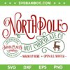 North Pole Hot Chocolate SVG, Christmas Hot Chocolate SVG, North Pole Santa Claus Approved SVG DXF EPS PNG North Pole Hot Chocolate SVG, Christmas Hot Chocolate SVG, North Pole Santa Claus Approved SVG DXF EPS PNG