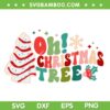 Oh Christmas Tree SVG, Christmas Tree Cake Cute SVG, Tree Cake On Christmas SVG DXF EPS PNG Oh Christmas Tree SVG, Christmas Tree Cake Cute SVG, Tree Cake On Christmas SVG DXF EPS PNG