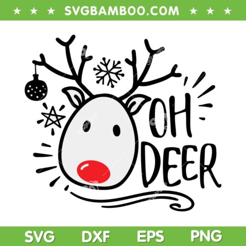 Oh Deer SVG, Christmas Reindeer SVG, Cute Christmas SVG, Funny Christmas SVG DXF EPS PNG