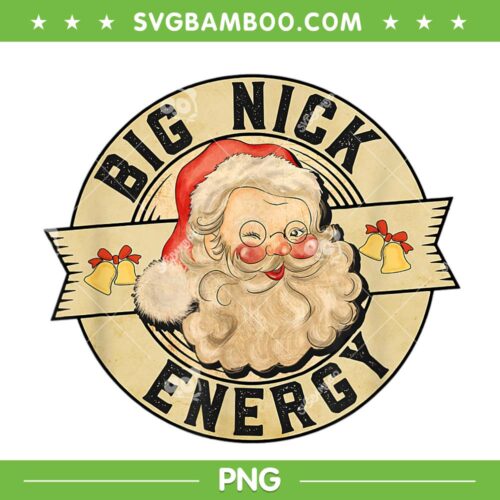 Retro Big Nick Energy PNG, Vintage Santa Claus Wink Christmas PNG, Big Nick Energy Retro Badge PNG
