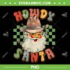 Retro Groovy Howdy Santa Christmas PNG, Cowboy Santa Xmas Costume PNG, Howdy Santa PNG