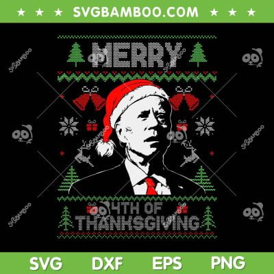 Santa Joe Biden Merry Thanksgiving Ugly SVG, Biden Christmas Sweater SVG, Funny Christmas SVG DXF EPS PNG Santa Joe Biden Merry Thanksgiving Ugly SVG, Biden Christmas Sweater SVG, Funny Christmas SVG DXF EPS PNG