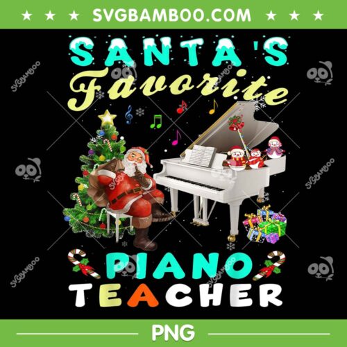 Santa's Favorite Piano Teacher Christmas PNG, Teacher Christmas PNG, Christmas Piano PNG