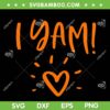 I Yam She Is My Sweet Potato SVG, Potato Couples Thanksgiving SVG, I Love Yam Thanksgiving SVG DXF EPS PNG