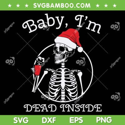 Skeleton Baby I'm Dead Inside SVG, Skeleton Drink Coffee Christmas SVG, Christmas Skeleton SVG DXF EPS PNG Skeleton Baby I'm Dead Inside SVG, Skeleton Drink Coffee Christmas SVG, Christmas Skeleton SVG DXF EPS PNG