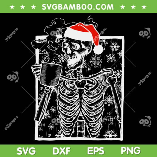 Skeleton Coffee Christmas SVG, Smiling Skull With Coffee Christmas SVG, Funny Christmas SVG DXF EPS PNG