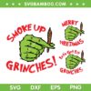 Smoke Up Grinches SVG, Grinch Hand Smoking Cannabis SVG, Christmas Weed SVG DXF EPS PNG Smoke Up Grinches SVG, Grinch Hand Smoking Cannabis SVG, Christmas Weed SVG DXF EPS PNG