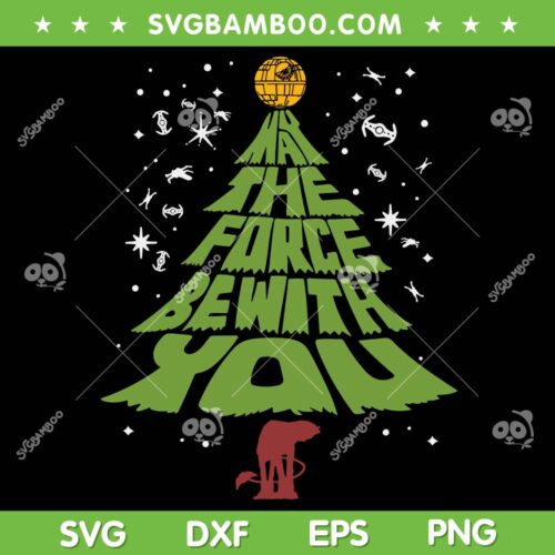 Star Wars Christmas Tree SVG, May The Force Be With You SVG, Star Wars Christmas Be With You SVG DXF EPS PNG