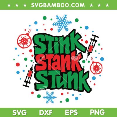 Stink Stank Stunk SVG, Grinch Xmas 2022 Stink Stank Stunk SVG, Christmas Stink Stank Stunk SVG DXF EPS PNG Stink Stank Stunk SVG, Grinch Xmas 2022 Stink Stank Stunk SVG, Christmas Stink Stank Stunk SVG DXF EPS PNG
