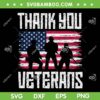 Thank You Veterans SVG, Veterans American Flag SVG, American Flag And Veterans Icon SVG SVG DXF EPS PNG Thank You Veterans SVG, Veterans American Flag SVG, American Flag And Veterans Icon SVG SVG DXF EPS PNG