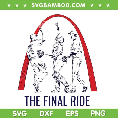 The Last Run 2022 SVG, The Final Ride 2022 SVG, The Last Run 2022 St. Louis Cardinals SVG DXF EPS PNG