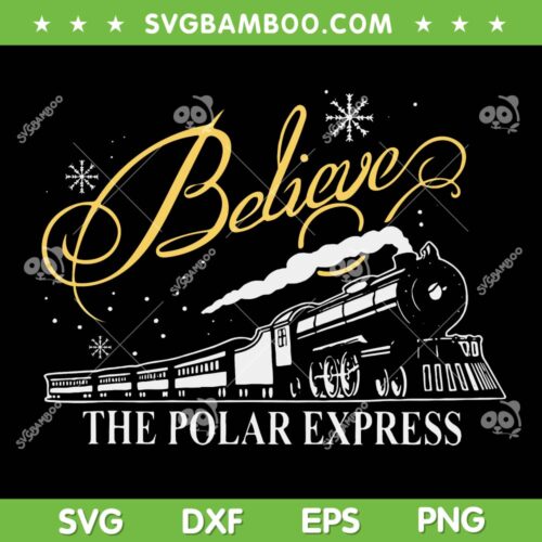 The Polar Express Believe SVG, Christmas Family Pajamas SVG, Believe Chirstmas The Express SVG DXF EPS PNG