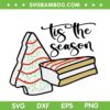 Tree Cake Tis the Season SVG, Little Debbie Snack SVG, Chirstmas Little Debbie Snack SVG DXF EPS PNG