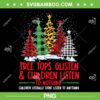 Tree Tops Glisten And Children Listen PNG, To Nothing Christmas Plaid PNG, Children Literally Dont Listen To Anything PNG