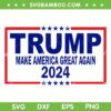 Trump 2024 Make American Great Again SVG, Trump 2024 Slogan SVG, Make American Great Again SVG DXF EPS PNG Trump 2024 Make American Great Again SVG, Trump 2024 Slogan SVG, Make American Great Again SVG DXF EPS PNG